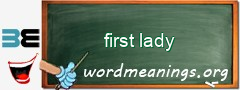 WordMeaning blackboard for first lady